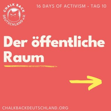 16 Days of Activism - Tag 10

Der öffentliche Raum
