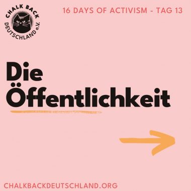 16 Days of Activism - Tag 13

Die Öffentlichkeit
